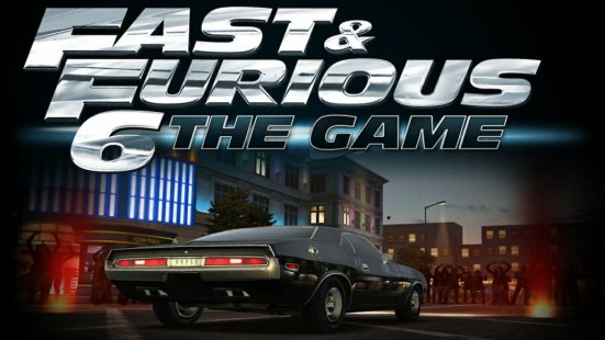  Fast & Furious 6: The Game