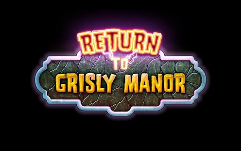 Скриншот Return to Grisly Manor